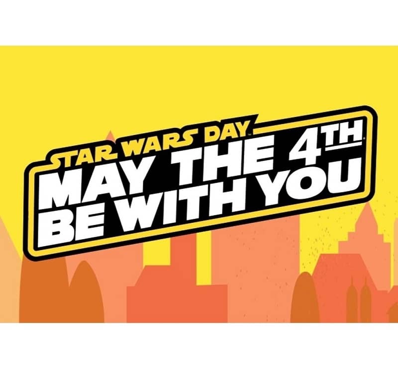 Star Wars Day May the 4th Be With You