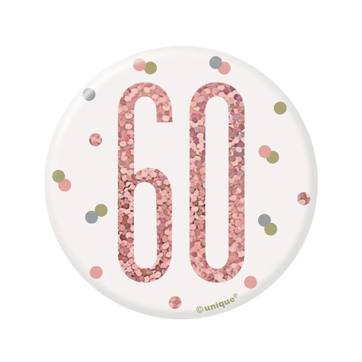 Glitz Rose Gold Birthday Badge 7.6cm (3") - 60th - Party Owls