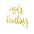Oh Baby Gold Stamped Foil Script Banner 85cm (2.8') - Party Owls